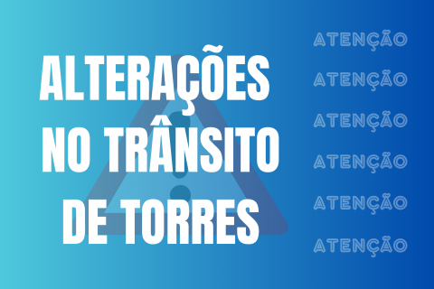 Prefeitura de Torres comunica alterações no trânsito